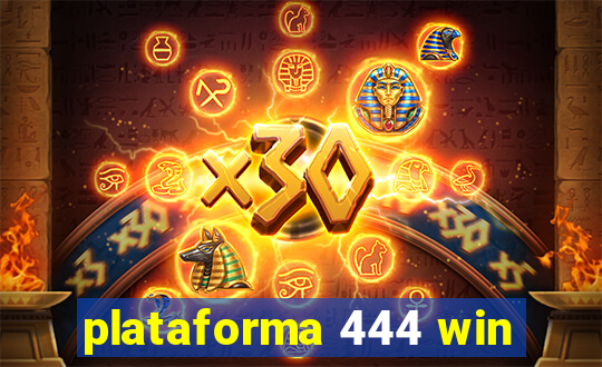 plataforma 444 win